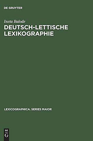 Deutsch–lettische Lexikographie – Eine Untersuchung zu ihrer Tradition und Regionalität im 18. Jahrhundert