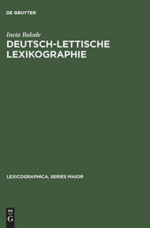Deutsch–lettische Lexikographie – Eine Untersuchung zu ihrer Tradition und Regionalität im 18. Jahrhundert