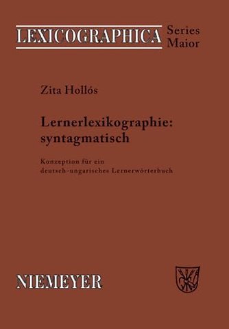 Lernerlexikographie: syntagmatisch – Konzeption für ein deutsch–ungarisches Lernerwörterbuch