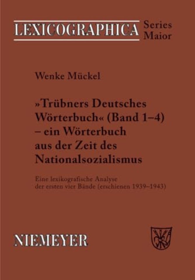 Trubners »Deutsches Worterbuch« - Ein Worterbuch Aus Der Zeit Des Nationalsozialismus