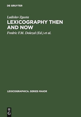Lexicography Then and Now – Selected Essays