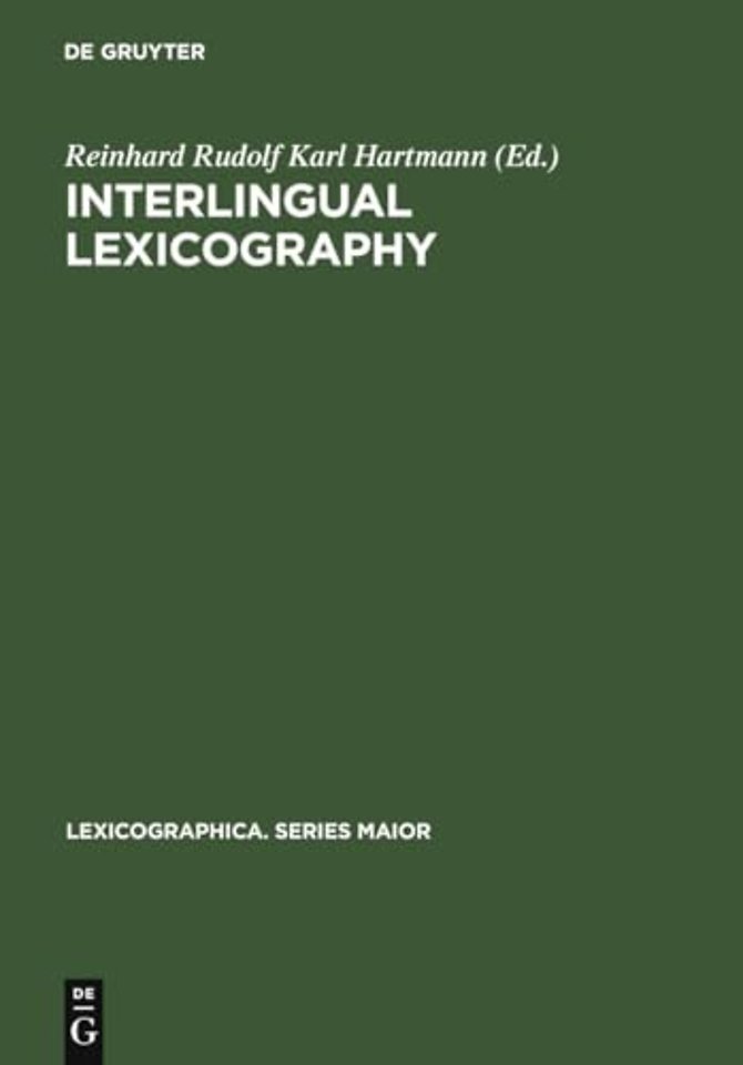 Interlingual Lexicography – Selected Essays on Translation Equivalence, Constrative Linguistics and the Bilingual Dictionary