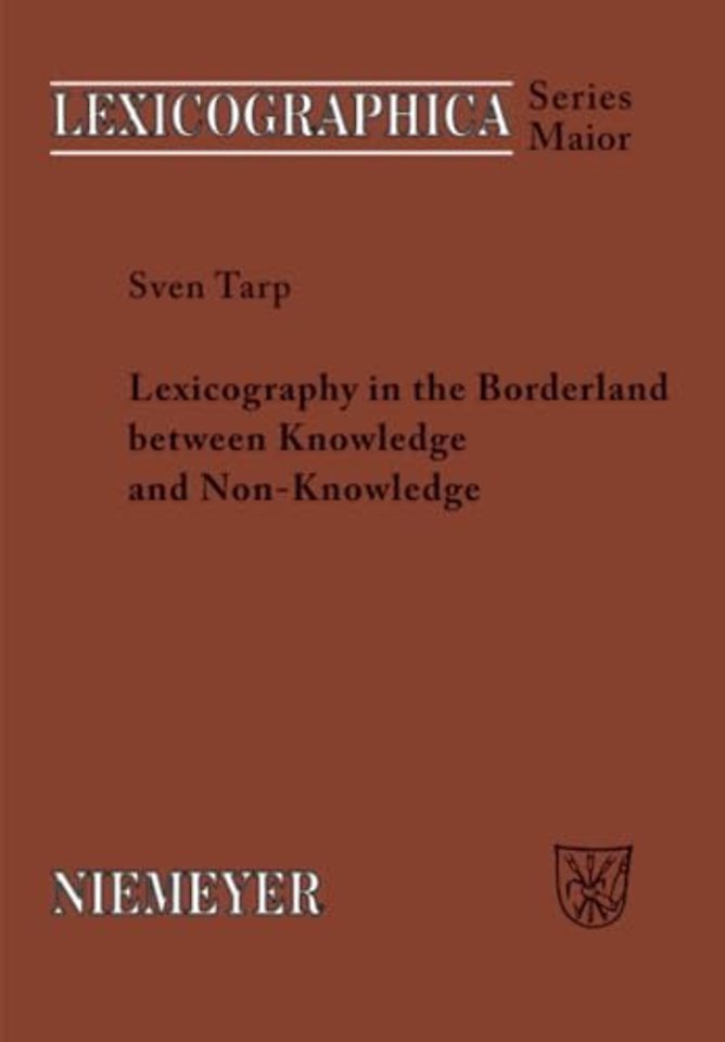 Lexicography in the Borderland between Knowledge – General Lexicographical Theory with Particular Focus on Learner`s Lexicography