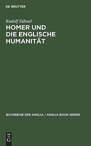 Homer und die englische Humanität – Chapmans und Popes Übersetzungskunst im Rahmen der humanistischen Tradition