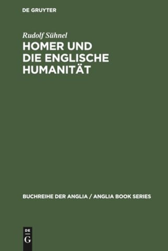 Homer und die englische Humanität – Chapmans und Popes Übersetzungskunst im Rahmen der humanistischen Tradition