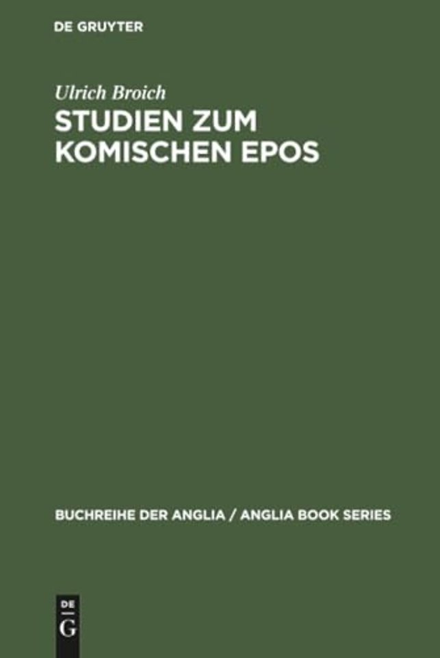 Studien zum komischen Epos – Ein Beitrag zur Deutung, Typologie und Geschichte des komischen Epos im englischen Klassizismus 1680–1800