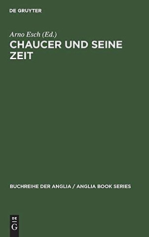 Chaucer und seine Zeit – Symposion für Walter F. Schirmer