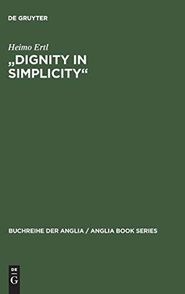 "Dignity in Simplicity" – Studien zur Prosaliteratur des englischen Methodismus im 18. Jahrhundert