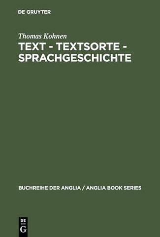 Text – Textsorte – Sprachgeschichte – Englische Partizipial– und Gerundialkonstruktionen 1100 bis 1700