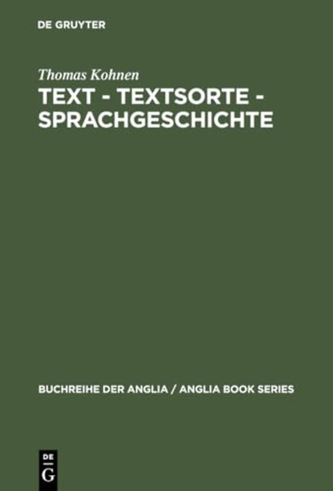 Text – Textsorte – Sprachgeschichte – Englische Partizipial– und Gerundialkonstruktionen 1100 bis 1700