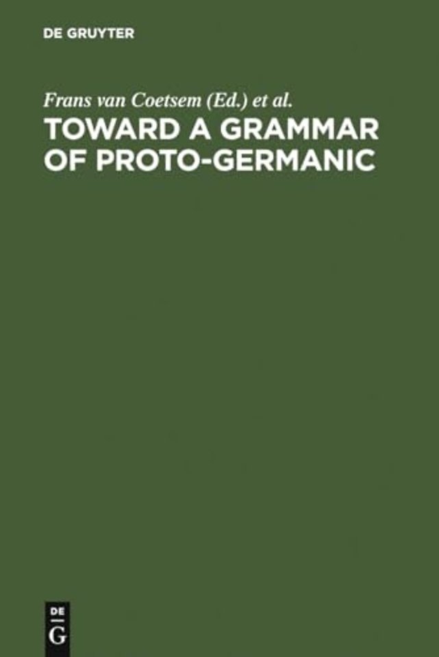Toward a grammar of Proto–Germanic