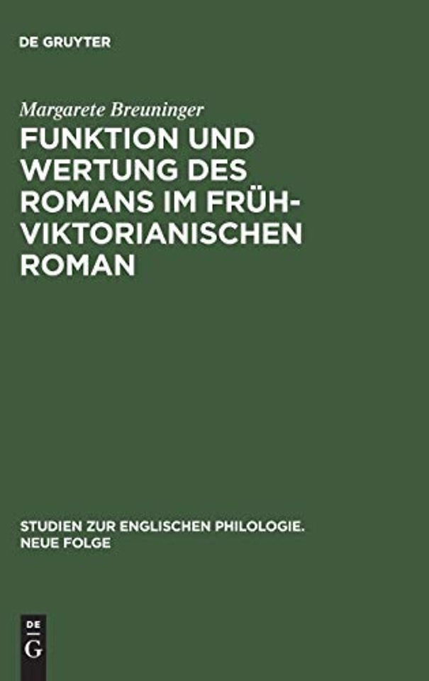 Funktion und Wertung des Romans im frühviktorianischen Roman