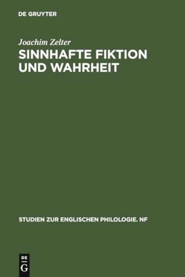 Sinnhafte Fiktion und Wahrheit – Untersuchungen zur ästhetischen und epistemologischen Problematik des Fiktionsbegriffs im Kontext europä
