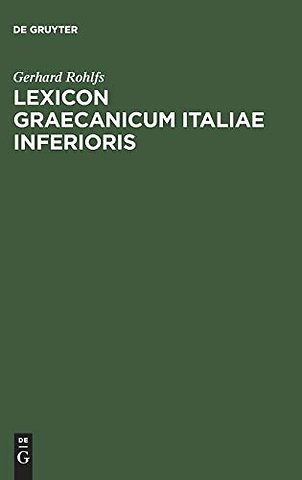 Lexicon Graecanicum Italiae Inferioris – Etymologisches Wörterbuch der unteritalienischen Gräzität