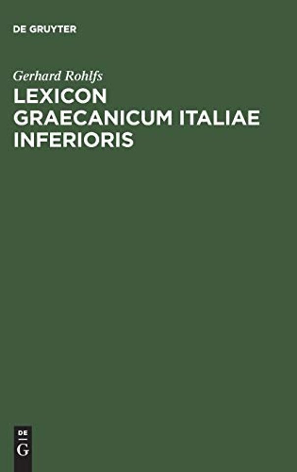 Lexicon Graecanicum Italiae Inferioris – Etymologisches Wörterbuch der unteritalienischen Gräzität