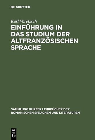 Einführung in das Studium der altfranzösischen Sprache