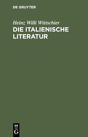 Die italienische Literatur – Einführung und Studienführer. Von den Anfängen bis zur Gegenwart