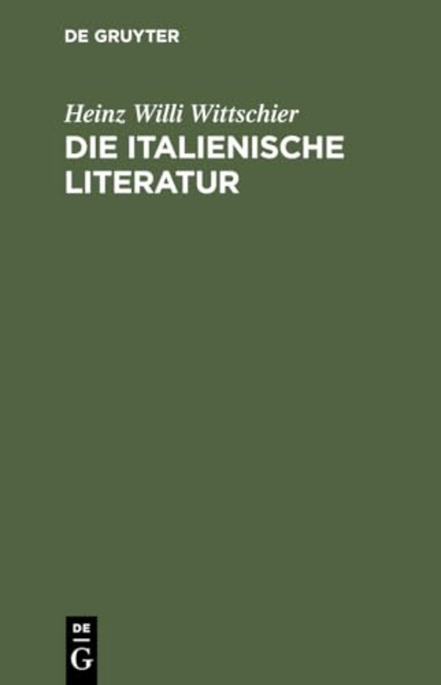 Die italienische Literatur – Einführung und Studienführer. Von den Anfängen bis zur Gegenwart