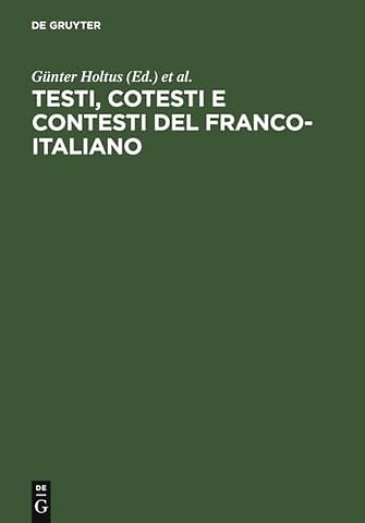 Testi, cotesti e contesti del franco–italiano – atti del 1o Simposio Franco–Italiano (Bad Homburg, 13 – 16 aprile 1987) ; in memoriam Albert