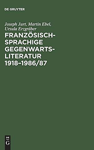 Franzosischsprachige Gegenwartsliteratur 1918-1986/87
