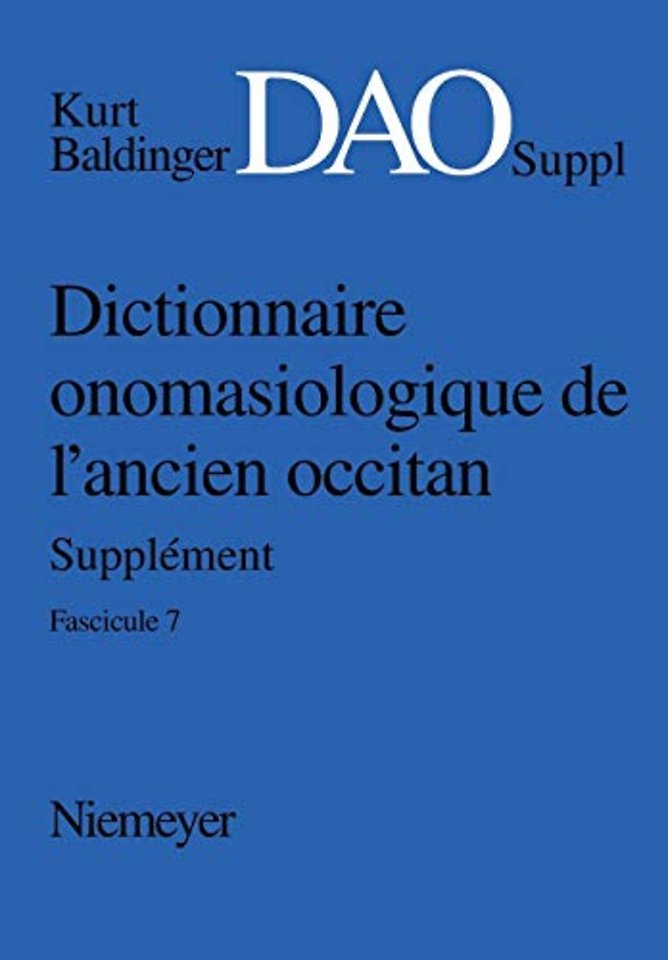 Kurt Baldinger: Dictionnaire onomasiologique de l`ancien occitan (DAO). Fascicule 7, Supplément