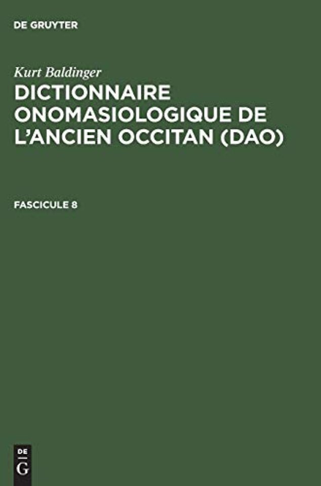 Kurt Baldinger: Dictionnaire onomasiologique de l`ancien occitan (DAO). Fascicule 8