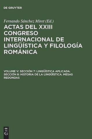 Sección 7: Lingüística aplicada. Sección 8: Historia de la lingüística. Mesas redondas