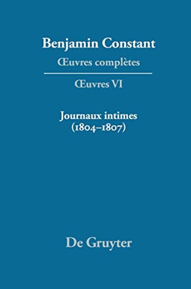 Journaux intimes (1804–1807) suivis de Affaire de mon père (1811)