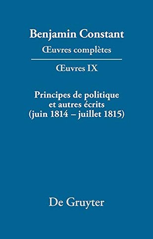Principes de politique et autres écrits (juin 1814–juillet 1815). Liberté de la presse, Responsabilité des ministres, Mémoires de Juliette