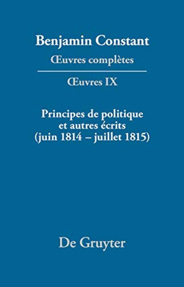 Principes de politique et autres écrits (juin 1814–juillet 1815). Liberté de la presse, Responsabilité des ministres, Mémoires de Juliette