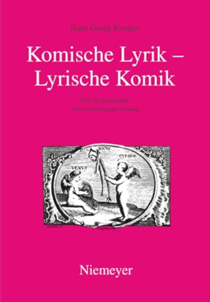 Komische Lyrik – Lyrische Komik – Über Verformungen einer formstrengen Gattung