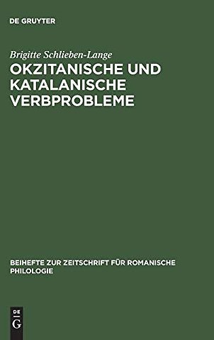 Okzitanische und katalanische Verbprobleme – Ein Beitrag zur funktionellen synchronischen Untersuchung der Verbalsystems der beiden Sprachen