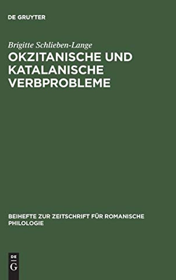 Okzitanische und katalanische Verbprobleme – Ein Beitrag zur funktionellen synchronischen Untersuchung der Verbalsystems der beiden Sprachen