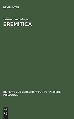 Eremitica – Studien zur altfranzösischen Heiligenvita des 12. und 13. Jahrhunderts