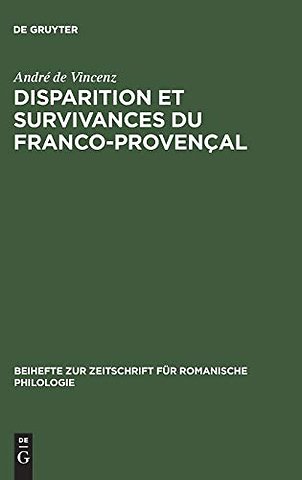 Disparition et survivances du franco–provençal – Étudiées dans le lexique rural de La Combe de Lancey (Isère)
