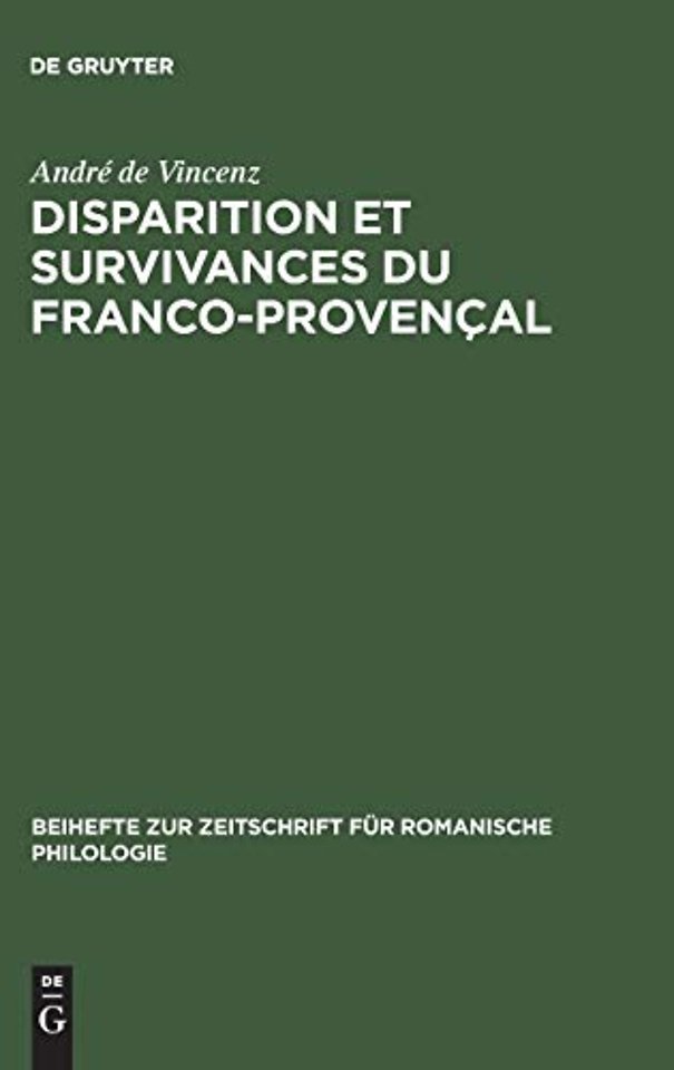 Disparition et survivances du franco–provençal – Étudiées dans le lexique rural de La Combe de Lancey (Isère)