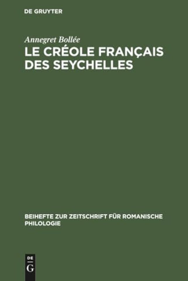 Le créole français des Seychelles – Esquisse d`une grammaire, textes, vocabulaire