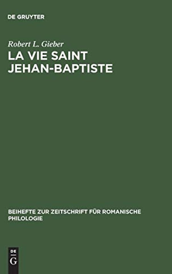 La vie Saint Jehan–Baptiste – A critical edition of an old French poem of the early fourteenth century
