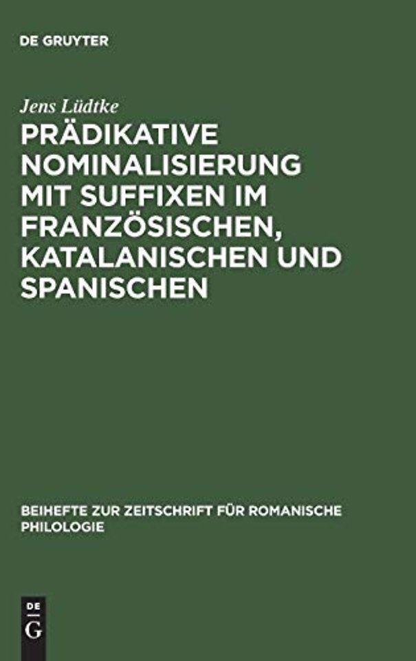 Prädikative Nominalisierung mit Suffixen im Französischen, Katalanischen und Spanischen