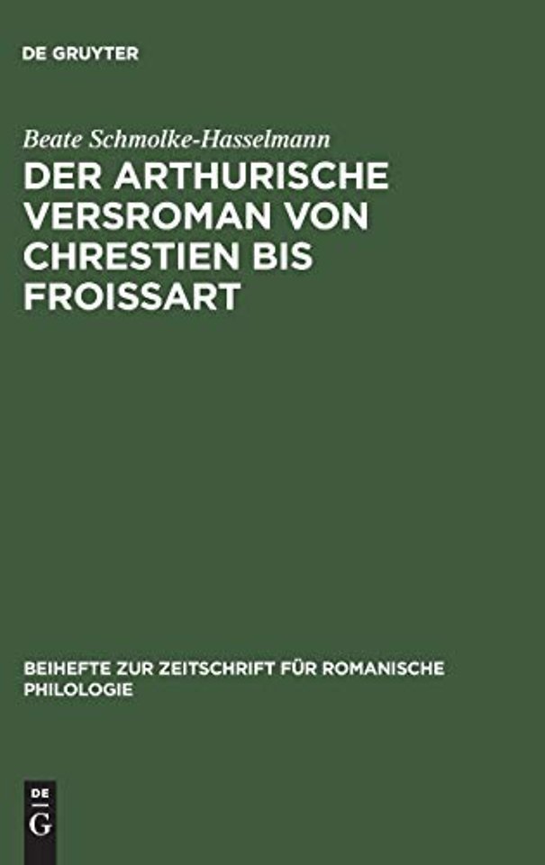 Der arthurische Versroman von Chrestien bis Froi – Zur Geschichte einer Gattung