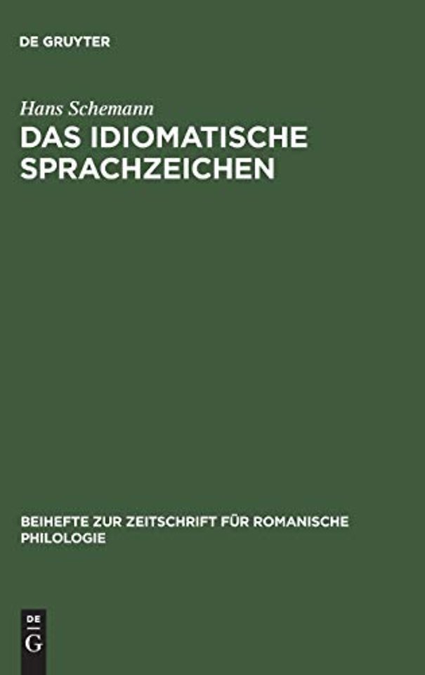 Das idiomatische Sprachzeichen – Untersuchung der Idiomatizitätsfaktoren anhand der Analyse portugiesischer Idioms und ihrer deutschen Entspre