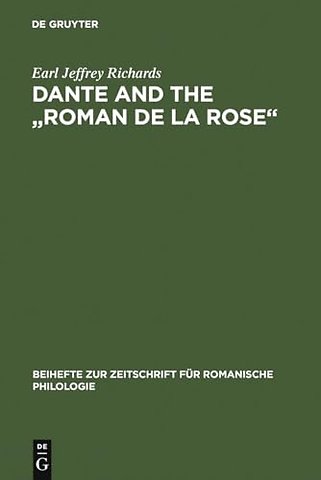 Dante and the "Roman de la Rose" – An investigation into the vernacular narrative context of the "Commedia"