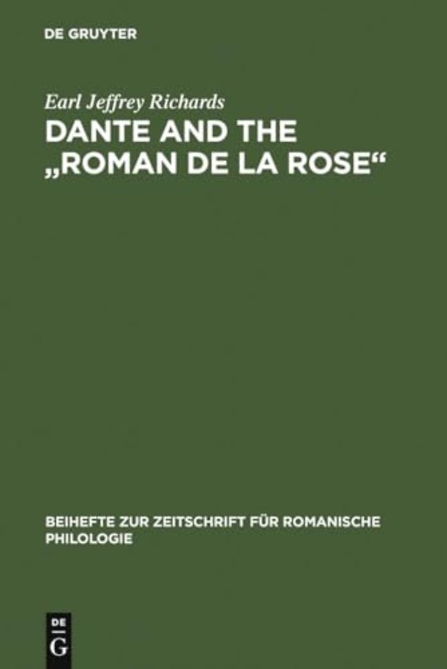 Dante and the "Roman de la Rose" – An investigation into the vernacular narrative context of the "Commedia"