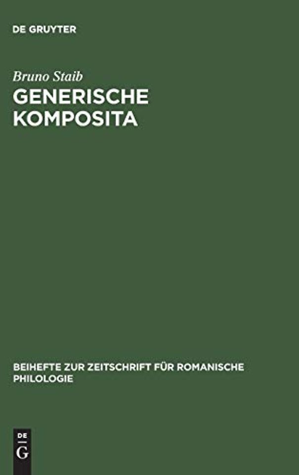 Generische Komposita – Funktionelle Untersuchungen zum Französischen und Spanischen