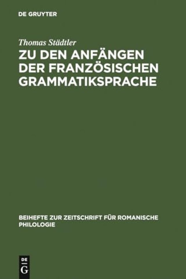 Zu den Anfängen der französischen Grammatiksprac – Textausgaben und Wortschatzstudien