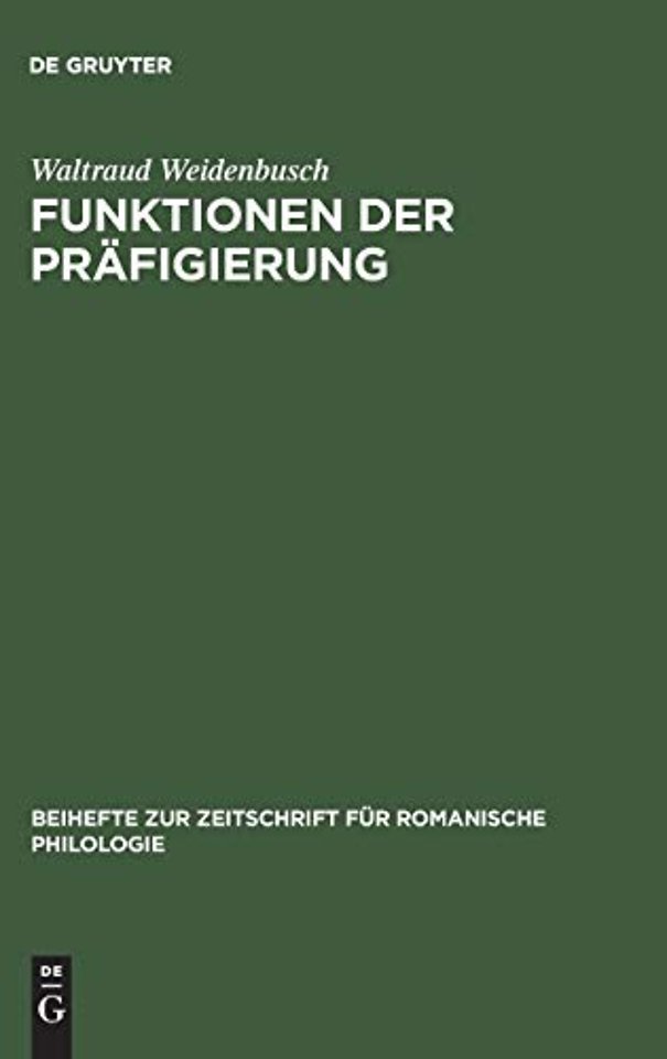 Funktionen der Präfigierung – Präpositionale Elemente in der Wortbildung des Französischen