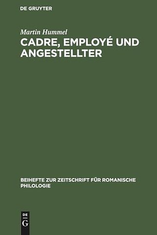 Cadre, employé und Angestellter – Ein sprachwissenschaftlicher Beitrag zur vergleichenden Kulturforschung im deutsch–französi