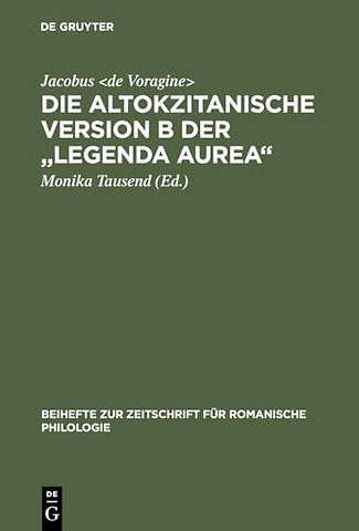 Die altokzitanische Version B der "Legenda aurea – Ms. Paris, Bibl. nat., n. acq. fr. 6504