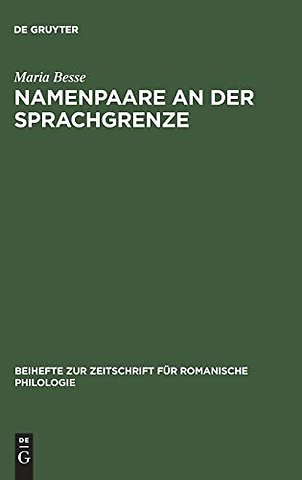 Namenpaare an der Sprachgrenze – Eine lautchronologische Untersuchung zu zweisprachigen Ortsnamen im Norden und Süden der deutsch–französi