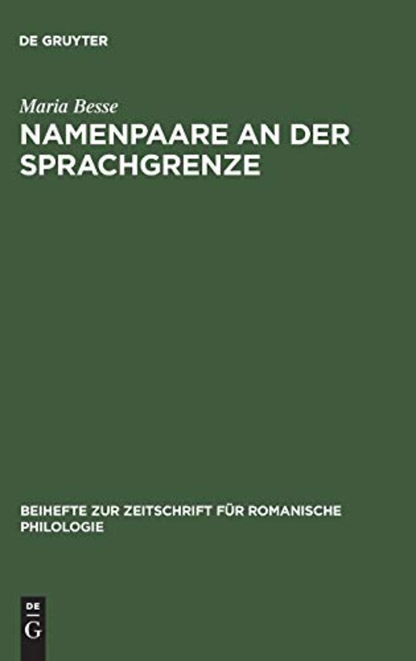 Namenpaare an der Sprachgrenze – Eine lautchronologische Untersuchung zu zweisprachigen Ortsnamen im Norden und Süden der deutsch–französi
